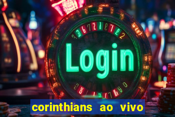 corinthians ao vivo multi canal